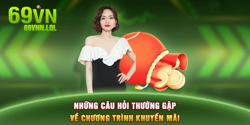 Những câu hỏi thường gặp về chương trình khuyến mãi