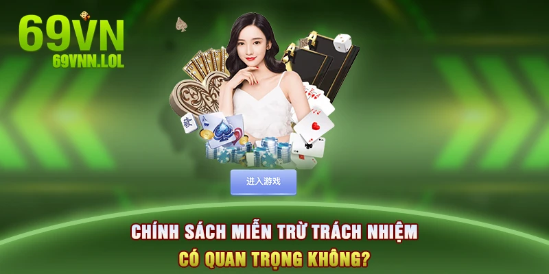 Chính sách miễn trừ trách nhiệm có quan trọng không?