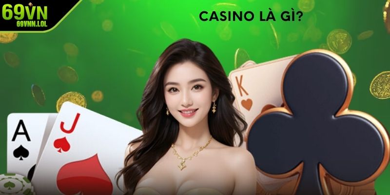 Casino là gì?