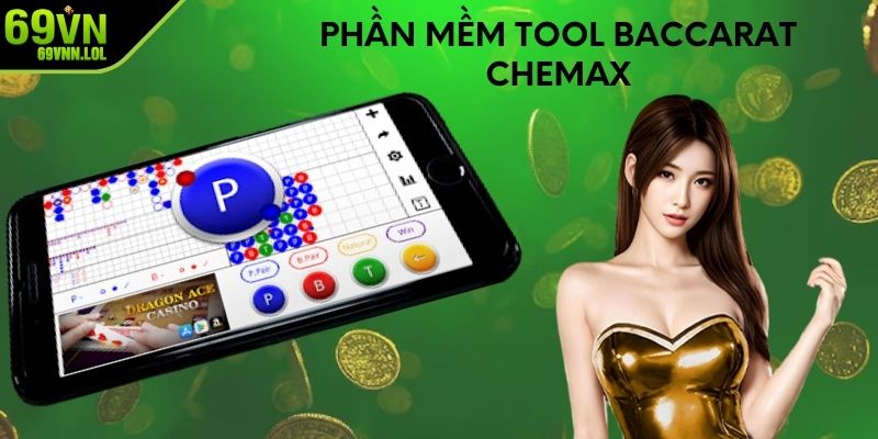 Phần mềm tool Baccarat chemax